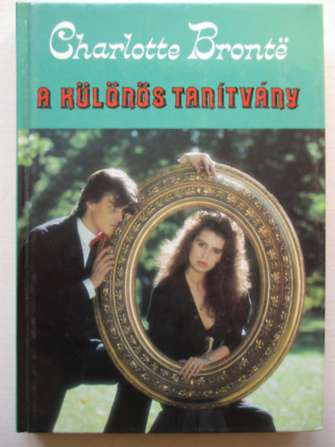 Charlotte Bront� - A k�l�n�s tan�tv�ny