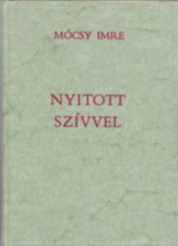 Mcsy Imre - Nyitott szivvel