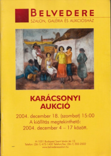Forr Judit (szerk.) - Belvedere Szalon, Galria s Aukcishz - Karcsonyi Aukci (2004. december 18.)