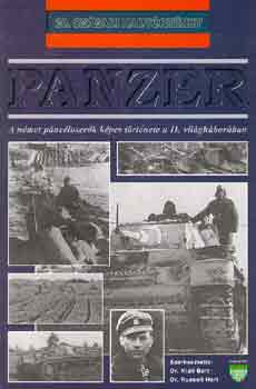 Barr, N. dr.-Hart, R. dr. - Panzer: A német páncéloserők képes története a II. világháborúban