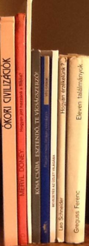 8 db ifjúsági ismeretterjesztő könyv:Augusta-Honzák:Ókori civilizációk+Doney:Hogyan jött hozzánk a Biblia?+Rawson:Repülünk+Esztendő,te vígságszerző+Vég:Magyarország királyai és királynői+Cook:Bev. az üzlet világába+Hogyan ér