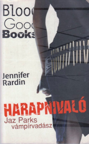 Jennifer Rardin - Harapnivaló - Jaz Parks vámpírvadász