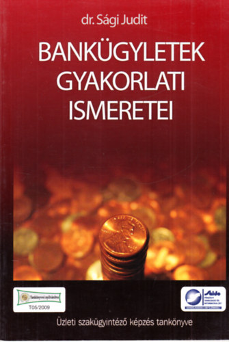 Dr. S�gi Judit - Bank�gyletek gyakorlati ismeretei