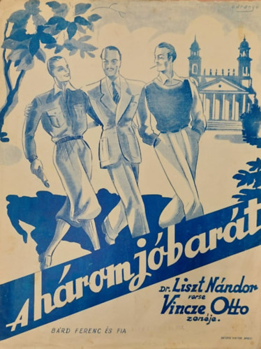Dr. Liszt Nndor, Vincze Ott - A hrom jbart