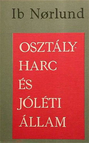 Ib Norlund - Osztlyharc s jlti llam