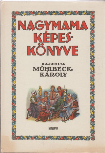 Bodor Ferenc (szerk.) - Nagymama kpesknyve