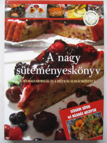 Lvay Gizella (szerk.) - A nagy stemnyesknyv. A Dlmagyarorszg s a Dlvilg szakcsknyve 3.