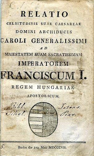 Lajos János Károly - Relatio celsitudinis suae caesareae domini archiducis