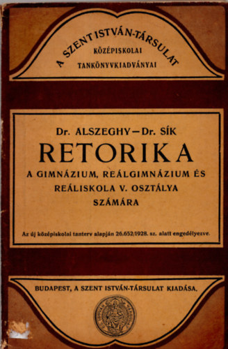 Alszeghy Zsolt, Dr. Sk Sndor - Retorika a gimnzium, relgimnzium s reliskola V. osztlya szmra