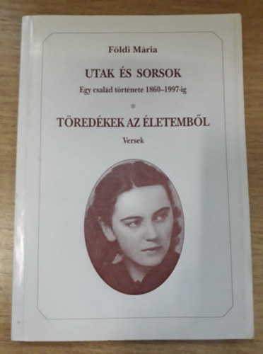 F�ldi M�ria - Utak �s sorsok - Egy csal�d t�rt�nete, 1960-1997-ig