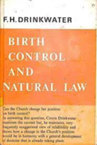 F. (Francis) H. (Harold) Drinkwater - Birth Control and Natural Law (Sz�let�sszab�lyoz�s �s term�szetjog)
