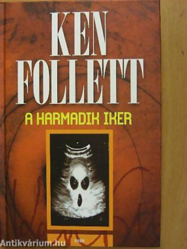 Ken Follett - A harmadik iker