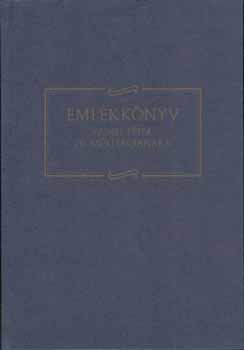 ifj. Barta Jnos (szerkesztk) Pallai Lszl - Emlkknyv Gunst Pter 70. Szletsnapjra