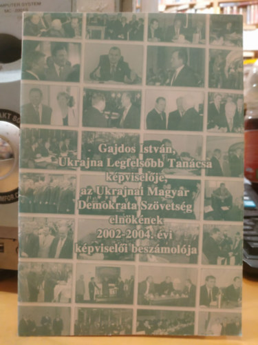 Sztelasz Aszlanov - Gajdos Istv�n, Ukrajna Legfels�bb Tan�csa k�pvisel�je, az Ukrajnai Magyar Demokrata Sz�vets�g eln�k�nek 2002-2004. �vi k�pvisel�i besz�mol�ja