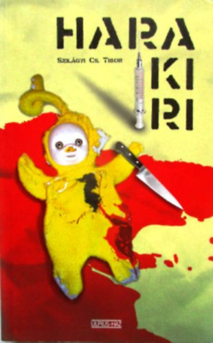 Szilgyi Cs. Tibor - Harakiri