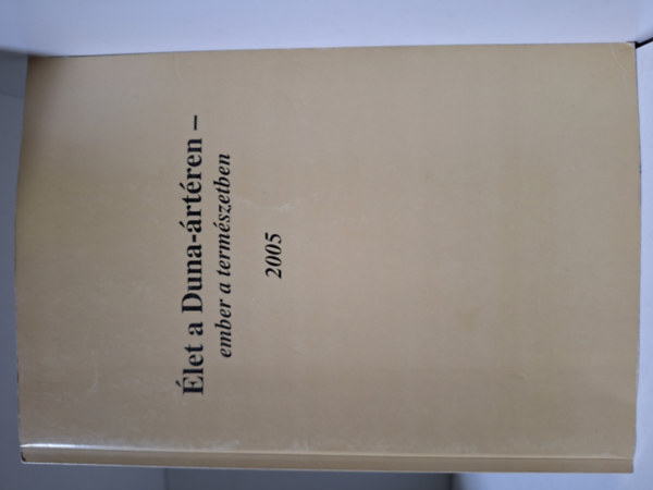Tam�s Enik� Anna (szerk.) - �let a Duna-�rt�ren - ember a term�szetben 2005.