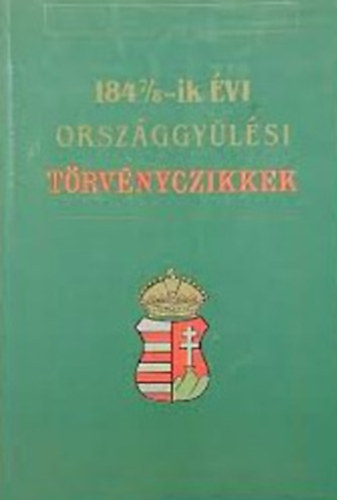 Bed Gyrgy, Kllay Istvn (szerk.), Kollin Ferenc - 184 7/8-ik vi orszggylsi trvnyczikkek - Hasonms kiads