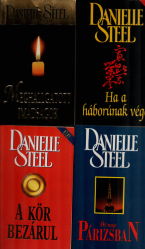 Danielle Steel - 4 db Danielle Steel: Meghallgatott imádságok, A kör bezárul, Ha a háborúnak vége, Öt nap Párizsban.