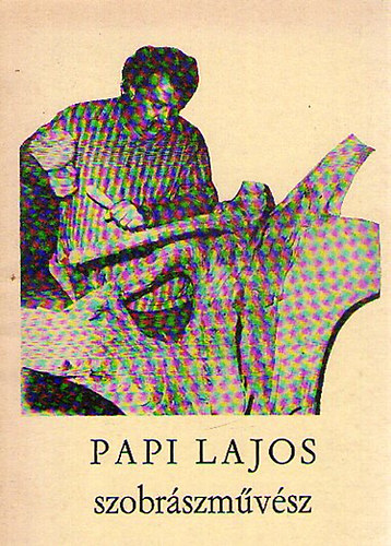 Papi Lajos szobrszmvsz