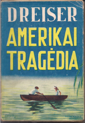 Theodore Dreiser - Amerikai tragédia I-III.