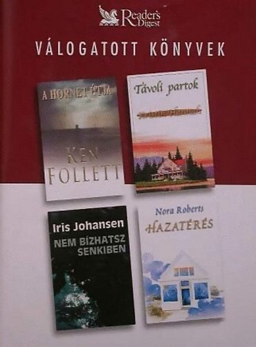 Reader's Digest Vlogatott knyvek - A Hornet tja - Tvoli partok - Nem bzhatsz senkiben - Hazatrs