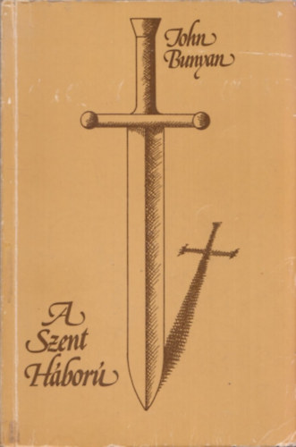 John Bunyan - A Szent Háború