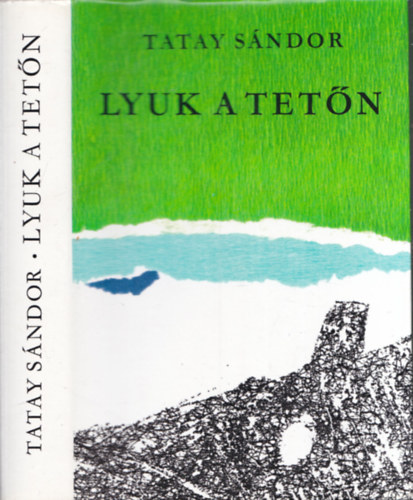 Tatay Sándor - Lyuk a tetőn (dedikált)