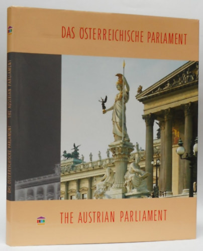 Das �sterreichische Parlament / The Austrian Parliament - Az osztr�k parlament
