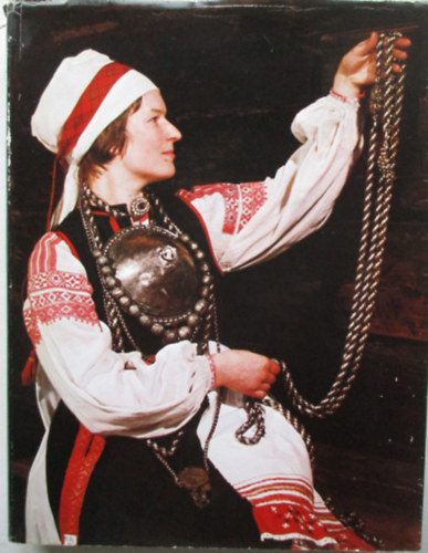 Niilo Valonen, Ortutay Gyula (Fszerk.), Pap va szerk., Horvth Frigyesn (szerk.), Lehtinen Ildik (ford.) - A finnugor npek npmvszete - A finnugor npek s nyelvek; A npmvszet alapja: az letmd; Nvnyfldrajzi tnyezk; A kzmvessg specializldsa; Valls s npmvszet; Hzassg s npmvszet; Trtneti rt