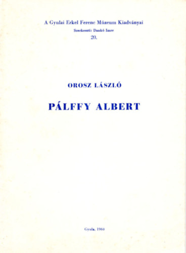 Orosz  L�szl�, Dank� Imre (szerk.) - P�lffy Albert
