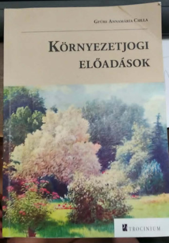 Gyüre Annamária Csilla - Környezetjogi előadások