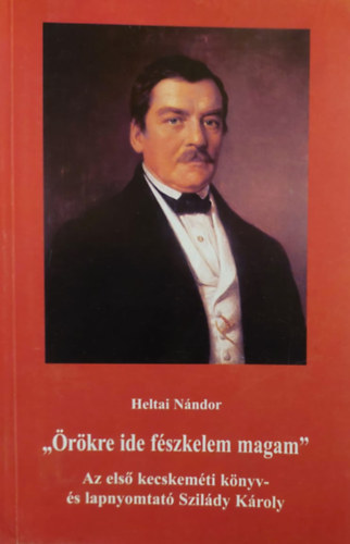 Heltai Nándor - ""Örökre ide fészkelem magam""