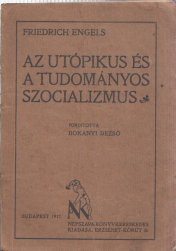 Friedrich Engels, ford.: Boknyi Dezs - Az utpikus s a tudomnyos szocializmus