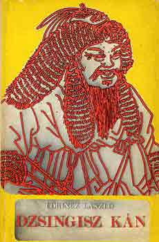 L�rincz L. L�szl� - Dzsingisz k�n