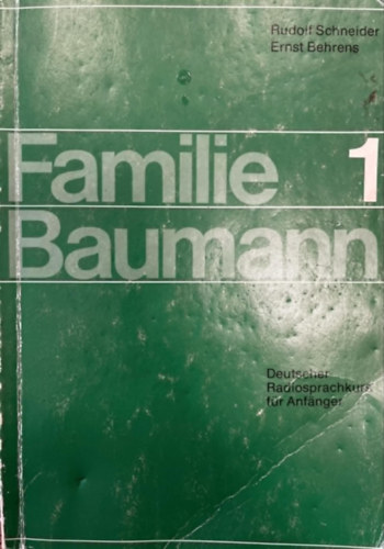 Rudolf Schneider, Ernst Behrens - Familie Baumann 1
