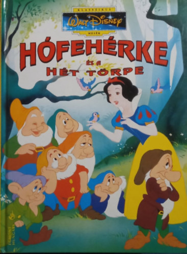 Walt Disney - Hfehrke s a ht trpe - Klasszikus Walt Disney mesk 18.