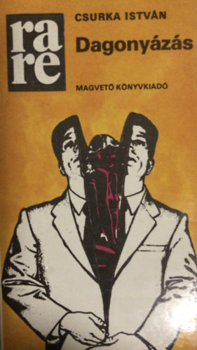 Csurka István - Dagonyázás
