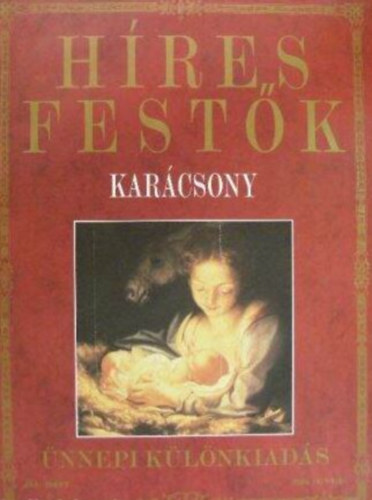 H�res fest�k (Az �let�k, ihlet�ik �s m�veik) �nnepi k�l�nkiad�s - Kar�csony