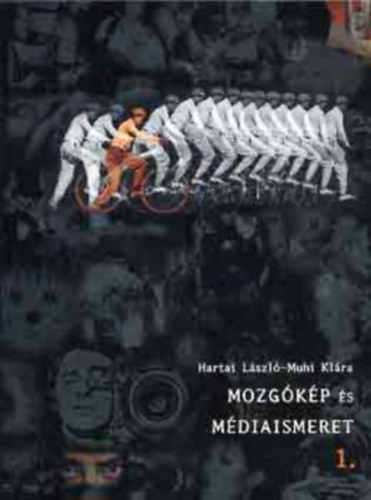 Hartai Lszl, Muhi Klra - Mozgkp s mdiaismeret 1. - KO 0223