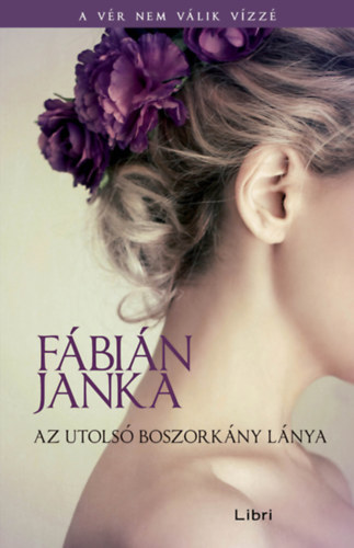 Fábián Janka - Az utolsó boszorkány lánya