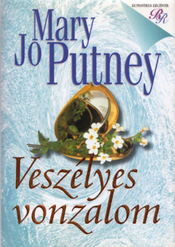 Mary Jo Putney - Veszélyes vonzalom
