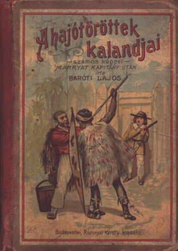 Barti Lajos - A hajtrttek kalandjai