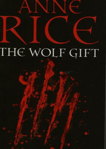 Anne Rice - The Wolf Gift