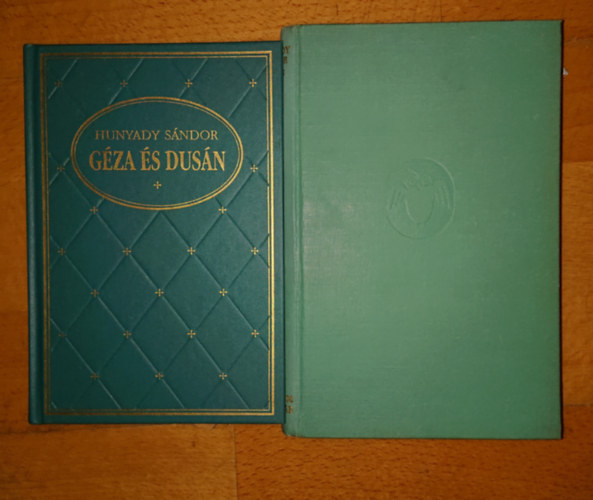 Hunyadi Sándor - 2 könyv Hunyadi Sándor kötet: Géza és Dusán, Nemes fém