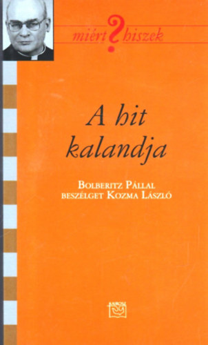 A hit kalandja
