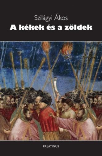 Szilágyi Ákos - A kékek és a zöldek - Hideg polgárháború Magyarországon