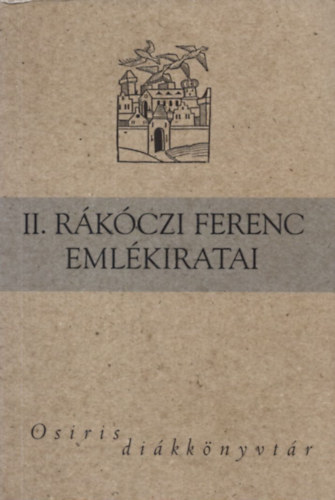Domokos Mtys /szerk./, Domokos Mtys szerk. - II. Rkczi Ferenc emkiratai