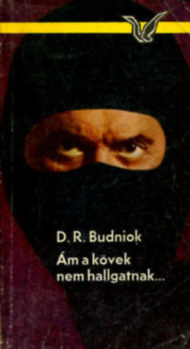 Budniok: - �m a k�vek nem hallgatnak...