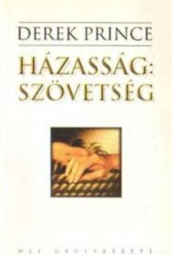 Derek Prince - Hzassg: Szvetsg