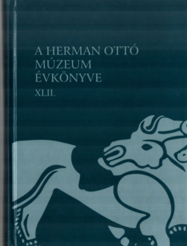 A Herman Ott� M�zeum �vk�nyve XLII.